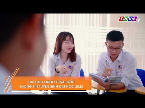 Video Trường Đại Học Quốc Tế Sài Gòn Thông Tin Tuyển Sinh... - youtube