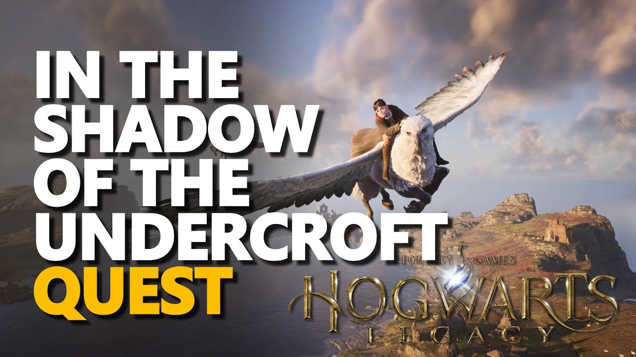 In the Shadow of the Undercroft Hogwarts Legacy