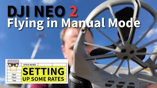 STOP CRASHING! My Perfect DJI Neo 2 FPV Rates for Manual Mode