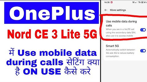 Oneplus nord ce 3 lite 5g me use mobile data during calls setting on/use kaise kiya jata hai