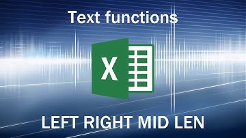 Excel formulas and functions - LEFT RIGHT MID LEN