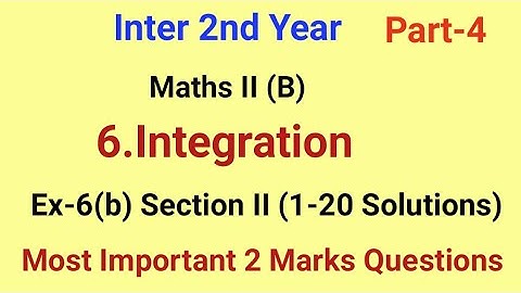 Inter 2nd Year//6.Integration//Part-4//Most Important 2 Marks//Ex-6(b) Section II (1-20 Solutions)