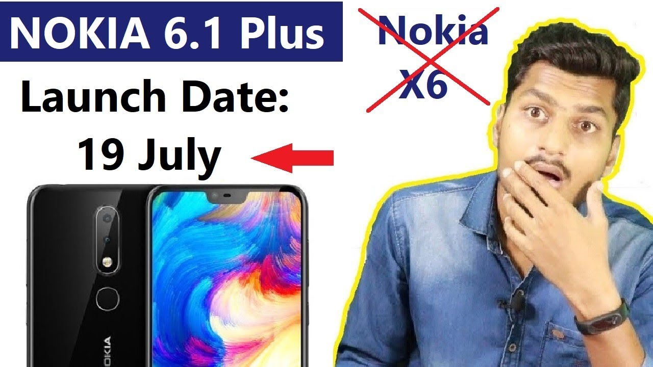 Nokia 6.1 plus aka Nokia X6 Launch Date in india | Nokia Global Launch On 19 July bluemotion technology explained