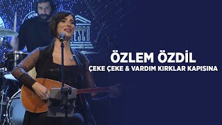 Özlem Özdil - Çeke Çeke & Vardım Kırklar Kapısına