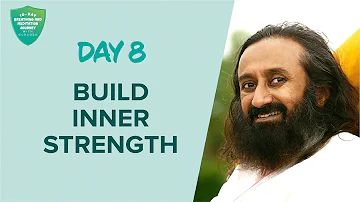 Build Inner Strength | Day 8 of 10 Days Breath And Meditation Journey With Gurudev