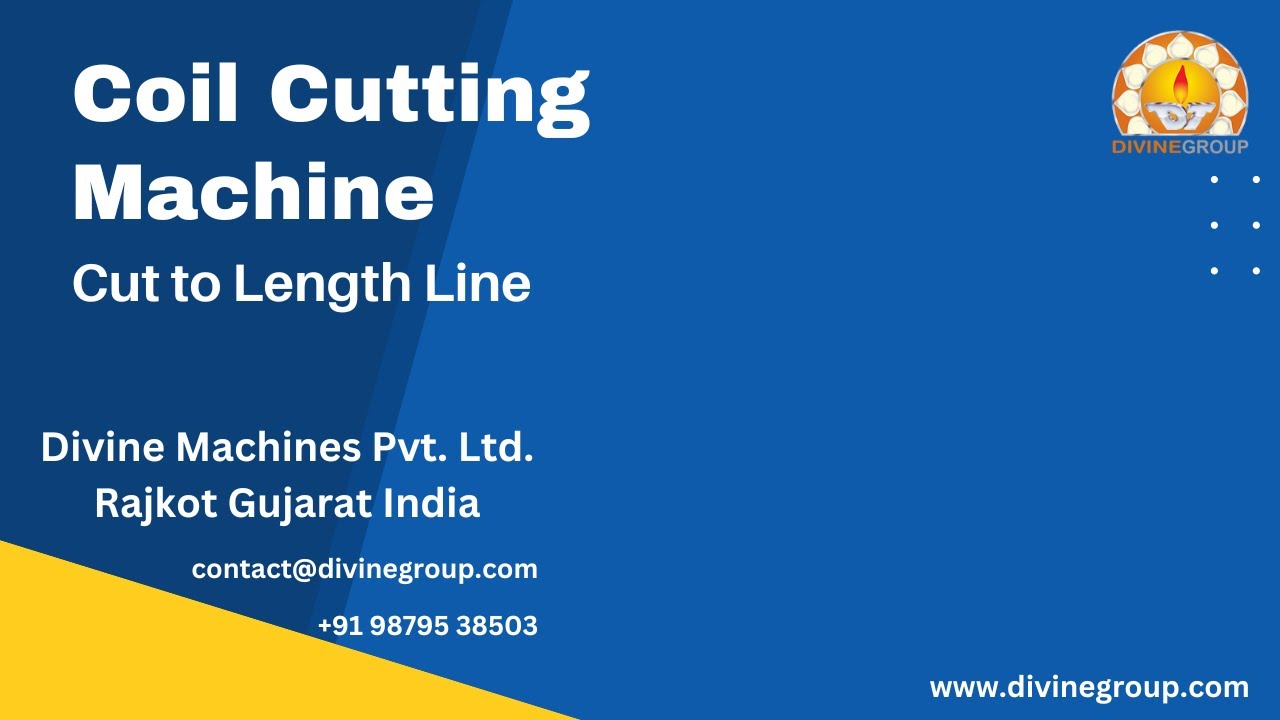 Coil Cutting Machine | Cut to Length Line Manufacturers | Divine Machines Pvt Ltd Rajkot India