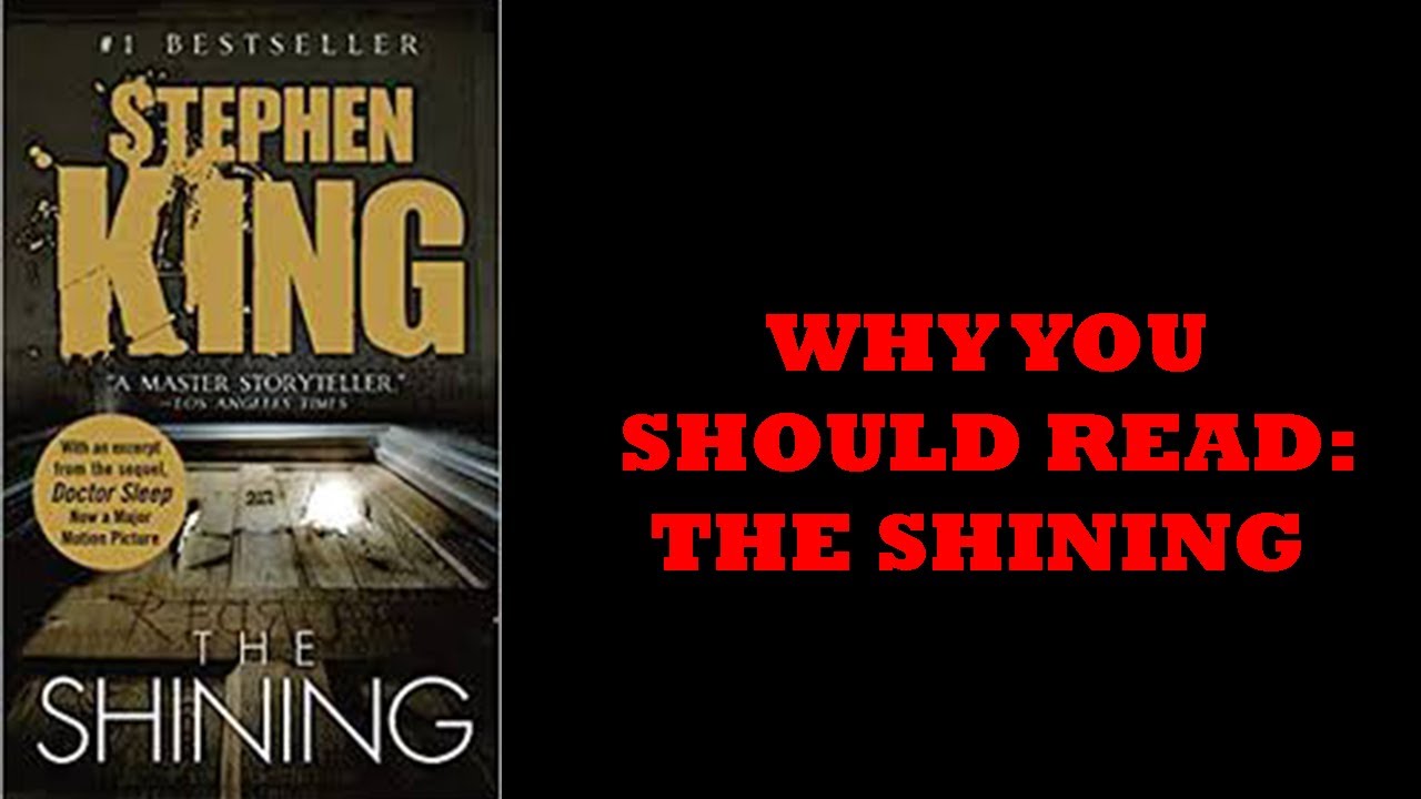 WHY YOU SHOULD READ THE SHINING BY STEPHEN KING YouTube