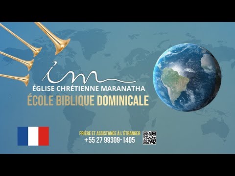 🇫🇷 12/04/2026 - [14h CET] -  Église Chrétienne Maranatha - École Biblique Dominicale - 🇫🇷 Français