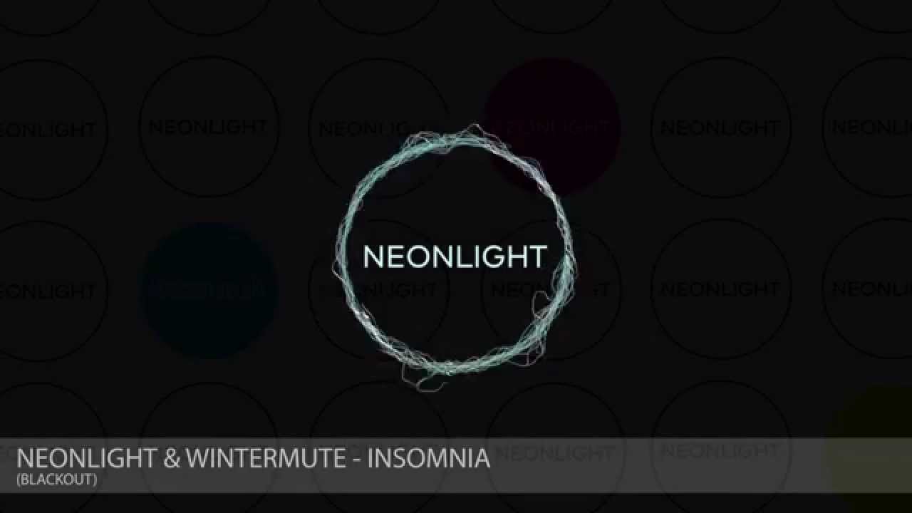 Watch Neonlight & Wintermute - Insomnia (Blackout) on YouTube Watch Neonlight & Wintermute - Insomnia (Blackout) on YouTube