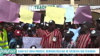 Information KANO NUT JOINS PROTEST, DEMANDS RELEASE OF STUDENTS AND TEACHERS Update
