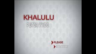 Khalulu By Peter wide