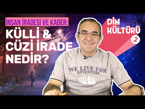 İNSAN İRADESİ VE KADER: Külli İrade ve Cüzi İrade Nedir? 8. Sınıf Din Kültürü 1. Ünite Konu Anlatımı