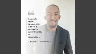 Corporate Social Responsibility Is About a Company’s Commitment to Its Stakeholders