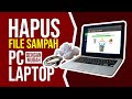 Cara Hapus File Sampah di Laptop - Windows 11