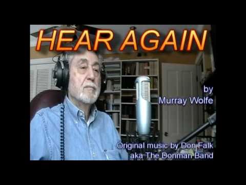 NOW THAT YOU CAN HEAR AGAIN-- Murray Wolfe