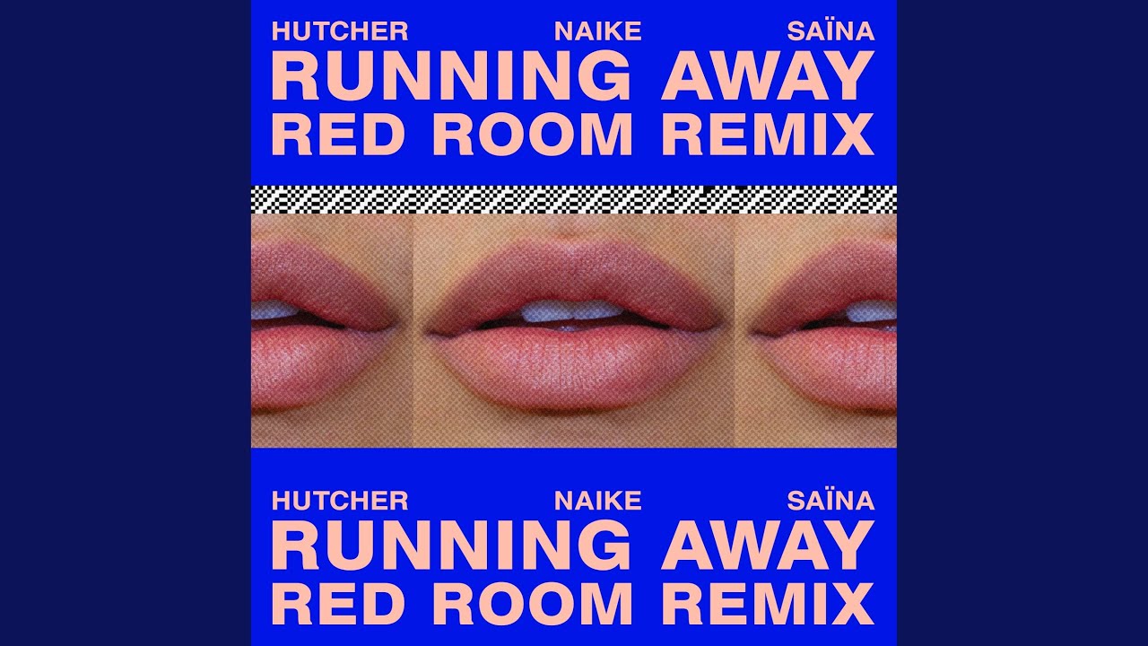 在 YouTube 上观看 Running Away (feat. Naike, Saïna) (Red Room Remix)