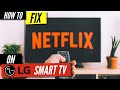 How To Fix Netflix on LG TV