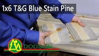 1x6 T&G Blue Stain Pine