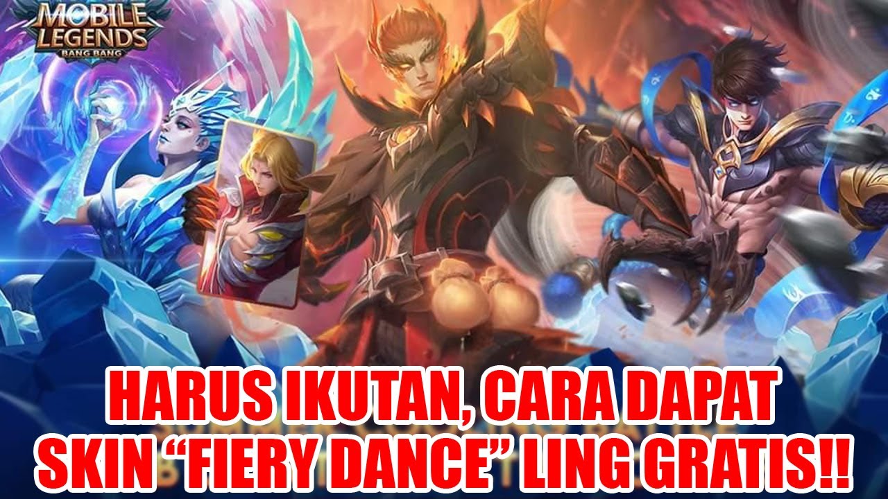 CARA DAPETIN SKIN LING MOBILE LEGENDS FIERY DANCE GRATIS, WAJIB IKUT