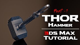 How to 3D Model Thor's Hammer in 3ds Max Tutorial | Part - 1