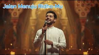 Lagu Religi Terbaik | Jalan Menuju Ridho-Mu