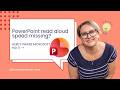 PowerPoint 'Read Aloud' speed missing? Here’s where Microsoft hid it