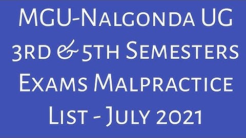 MGU-Nalgonda UG 3rd & 5th Semesters Exams Malpractice List - July 2021|MGU degree 3rd & 5th sem list