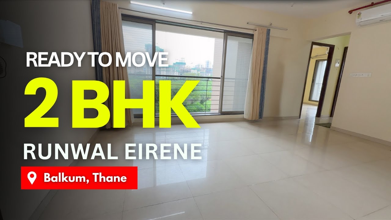 Open View 2 BHK Flat For Sale In Runwal Eirene, Balkum, Thane | Ready To Move | Easy Connectivity
