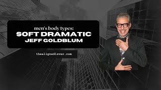 Men's Kibbe Body Types Soft Dramatic: Jeff Goldblum Style screenshot 2