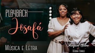 Josafá Playback - Música E Letra - Raquel Silva Débora Torres - Vídeo