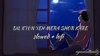 DIL KYUN YEH MERA SHOR KARE (LOFI) || #kk ||#rajeshroshan ||#hrithikroshan ||#song