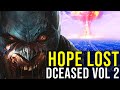 DCEASED (Hope Lost + Story) PART 2 EXPLAINED