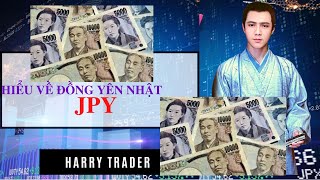 Forex cơ bản: Bài 5  Hiểu Nhanh Về Đồng Yên Nhật JPY | Harry Trader