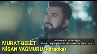 Murat Belet - Nisan Yağmuru ( KARAOKE ) Resimi