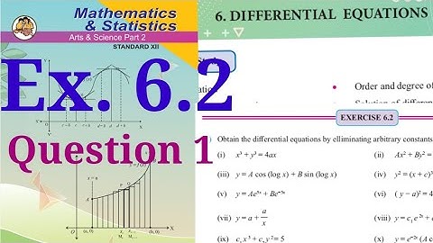 Exercise 6.2,HSC,12th Maths2,question 1,Differential Equations,Formation of D. E., state board.