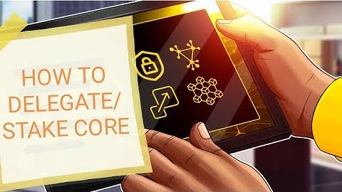 HOW TO STAKECORE/DELEGATE CORE MAINNET||PROCEDURES