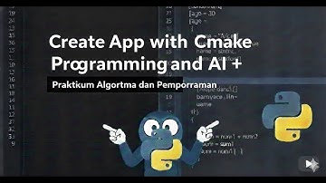 PART 13|  Create app with CMake and AI | Praktikum Algoritma dan Pemrograman