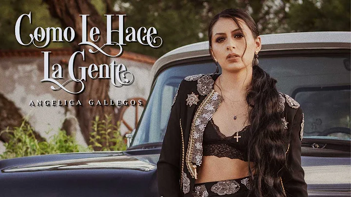 Como Le Hace La Gente (Video Oficial) - Angelica Gallegos