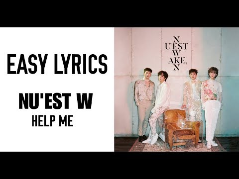 NU'EST W - Help Me [EASY LYRICS]