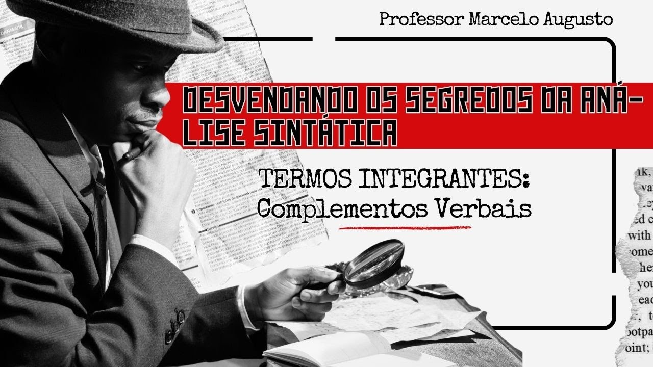 🔎 Análise Sintática – Termos Integrantes da Oração: Complementos Verbais