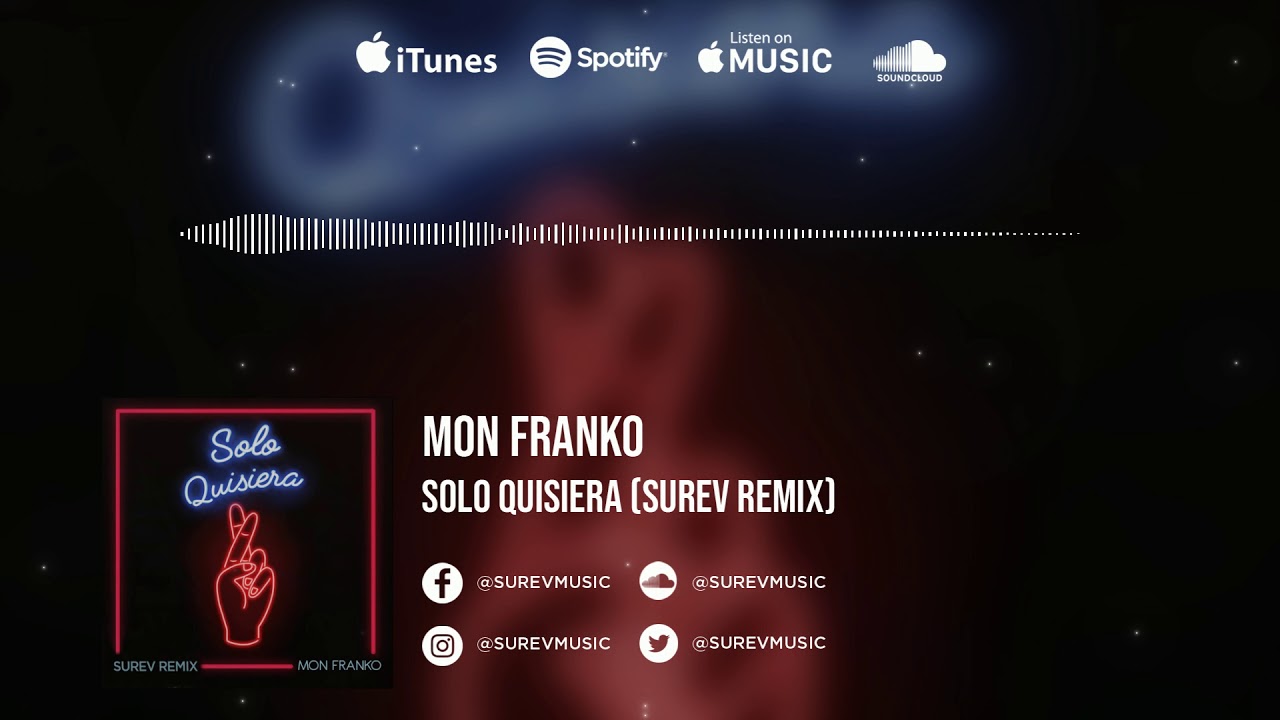 Mon Franko - Solo Quisiera (Surev Remix)