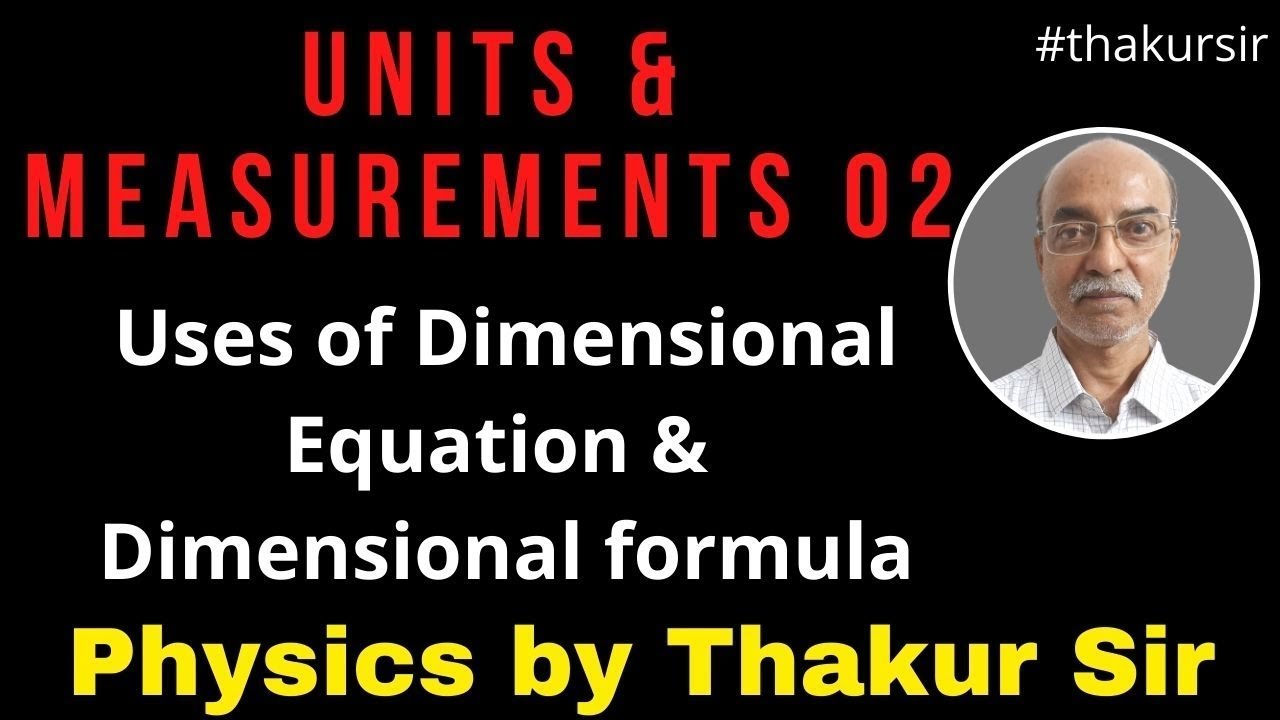 Units & Measurements 02| Class 11| Uses of DIMENSIONAL Equation & Dimensions| JEE| NEET| SBThakur