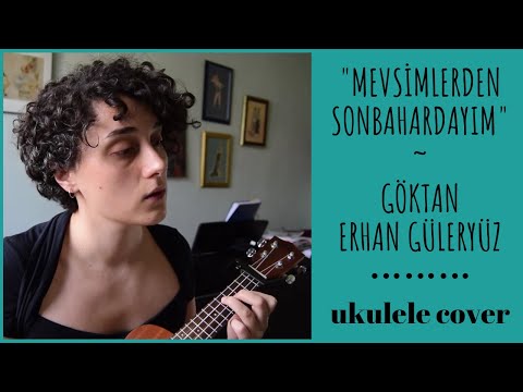 mevsimlerden sonbahardayım - göktan/erhan güleryüz ukulele cover / sevda deniz karali