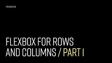 Flexbox for Rows and Columns (Part 1)