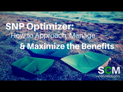 The Benefits of SNP Optimizer (SCM Connections Webinar Tutorial)