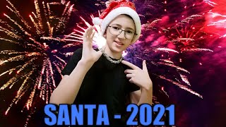 SANTA - 2021(ПРЕМЬЕРА ТРЕКА НОВОГОДНЕЙ ПЕСНИ/2021)