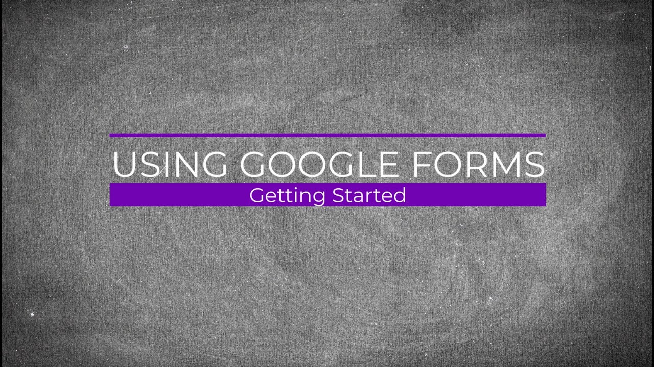 Using Google Forms: Getting Started - YouTube