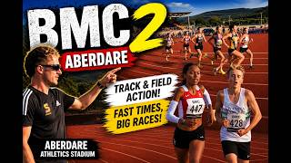 BMC 2 Aberdare 2026 | Fast 400m, 800m & 1500m Races | PBs Everywhere!