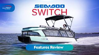 Sea-Doo Switch "Features Inspection" 2026 by BoatTEST