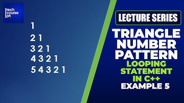 Triangle Number Pattern (Looping Statement in C++) Example 5 | Programming 101